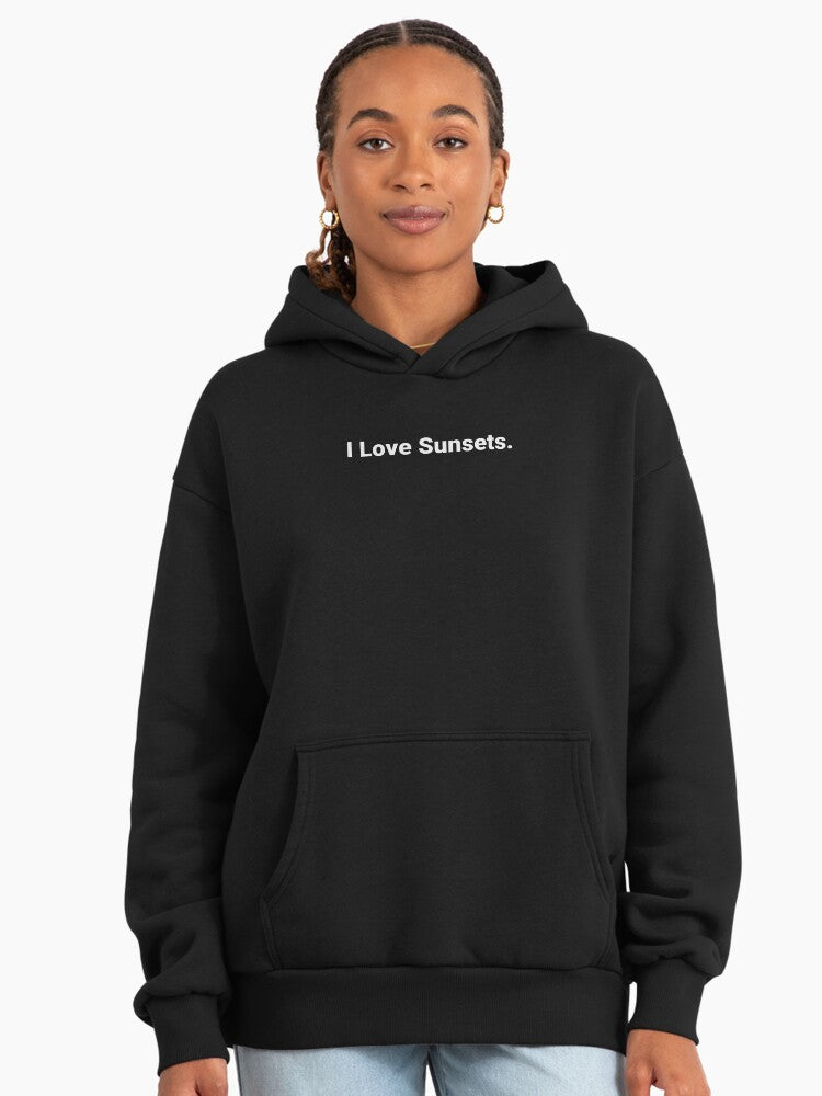 I Love Sunsets Hoodie - Premium Oversized Passionate Traveler Gift Black